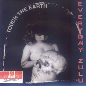 Everyday Zulu - Touch the Earth