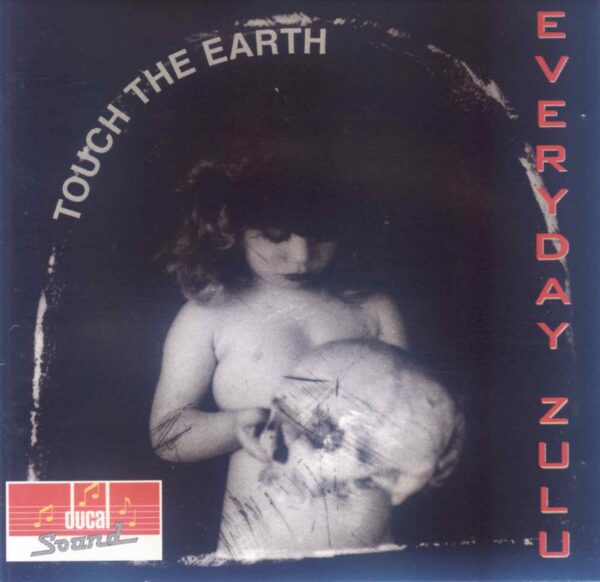 Everyday Zulu - Touch the Earth