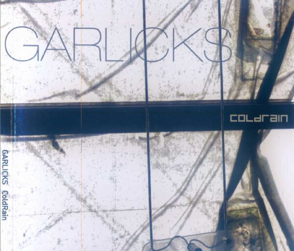 Garlicks - Cold Rain