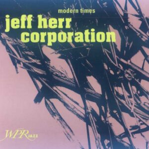 Jeff Herr Corporation - Modern Times