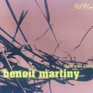 Martiny Benoit - Jazz Goes Garage