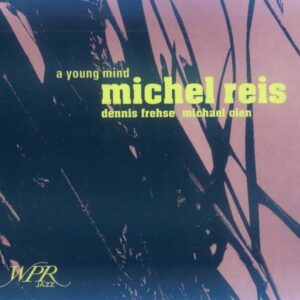 Reis Michel - A Young Mind