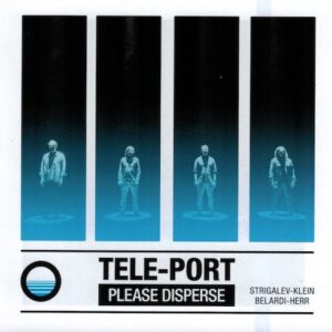 Tele-Port - Please Disperse
