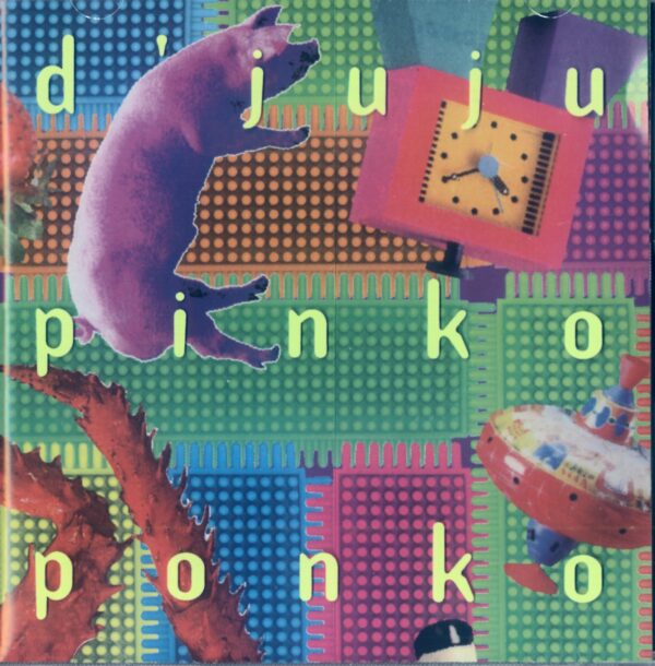 D'Juju - Pinko Ponko