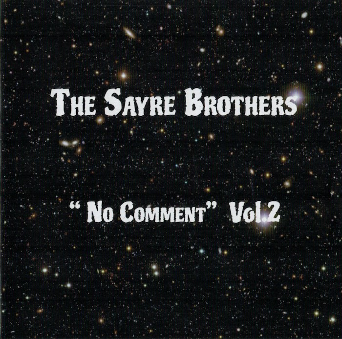 The Sayre Brothers – “No Comment” Vol 2